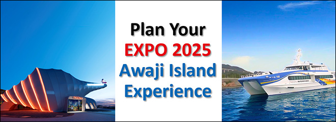 Plan Your EXPO2025 Awaji Island Experience